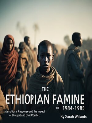 cover image of The Ethiopian Famine of 1984-1985